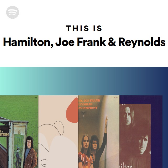 This Is Hamilton Joe Frank Reynolds playlist by Spotify Spotify