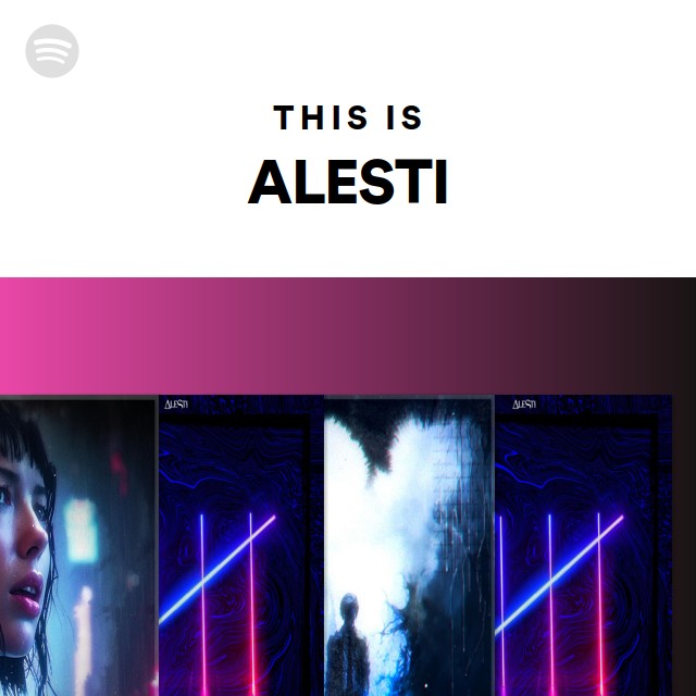 This Is ALESTI - playlist by Spotify | Spotify