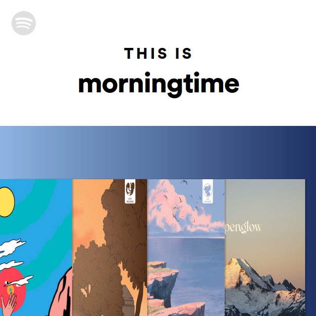 This Is morningtime - playlist by Spotify | Spotify