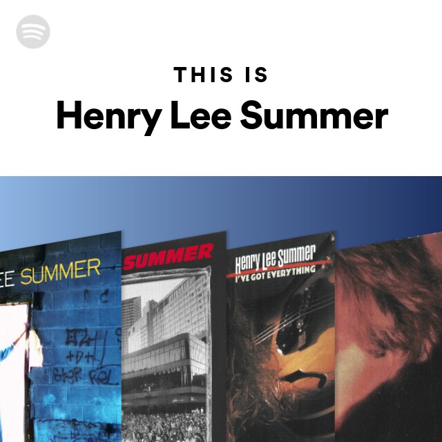 This Is Henry Lee Summer - playlist by Spotify | Spotify