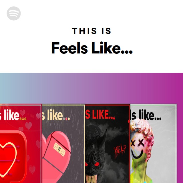 This Is Feels Like... - playlist by Spotify | Spotify