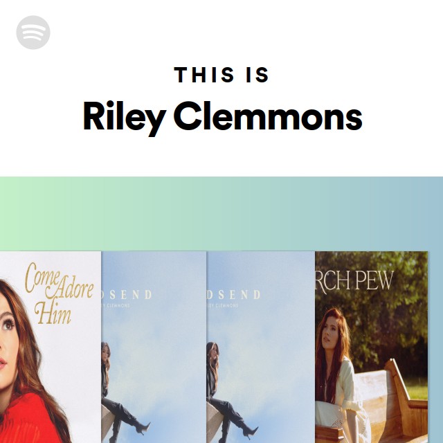 This Is Riley Clemmons - playlist by Spotify | Spotify