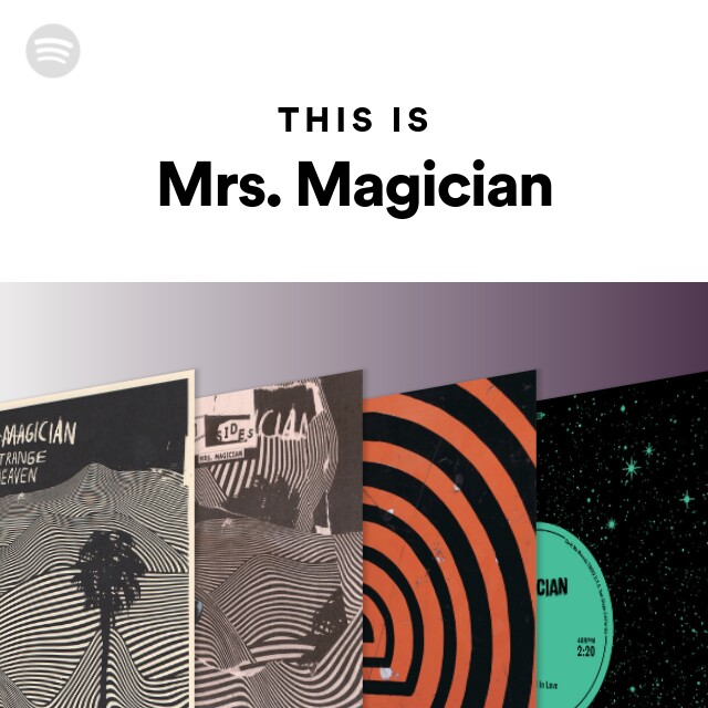 Mrs. Magician Spotify