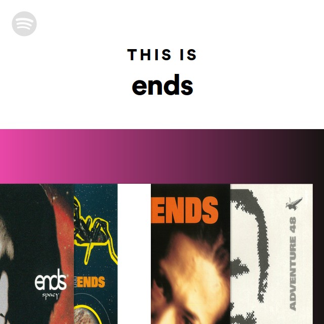 ends | Spotify