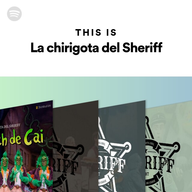 This Is La chirigota del Sheriff - playlist by Spotify | Spotify