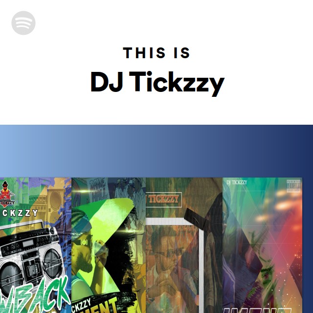 This Is DJ Tickzzy - playlist by Spotify | Spotify