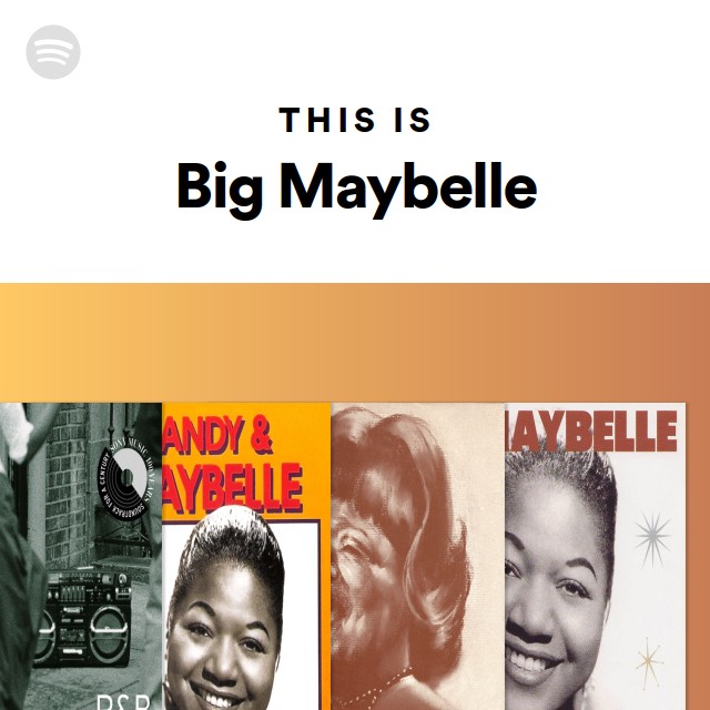 Big Maybelle | Spotify