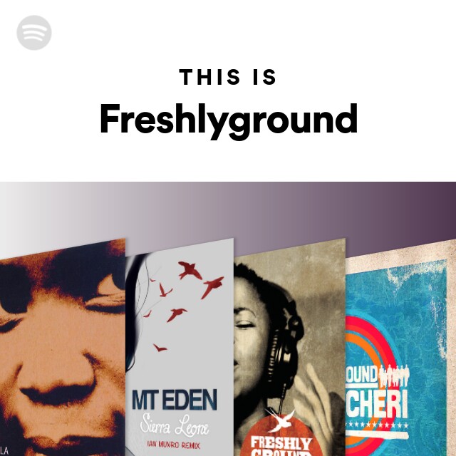 This Is Freshlyground - Playlist By Spotify 