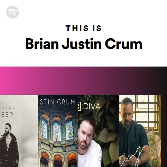 This Is Brian Justin Crum - Playlist By Spotify | Spotify