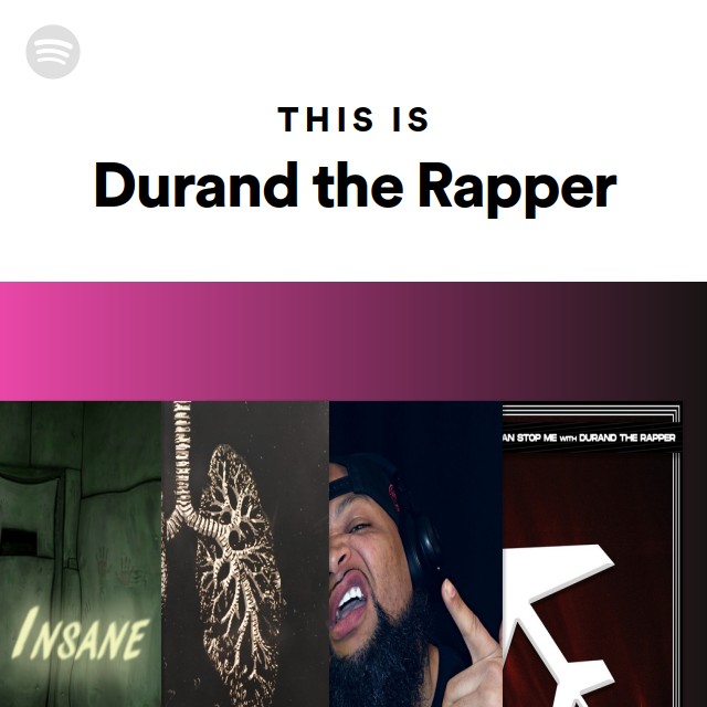This Is Durand the Rapper - playlist by Spotify | Spotify