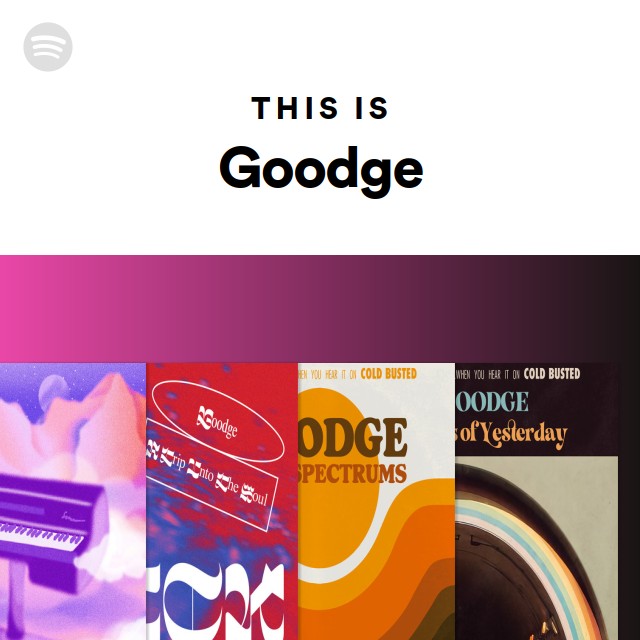 This Is Goodge Playlist By Spotify Spotify this-is-goodge-playlist-by-spotify-spotify