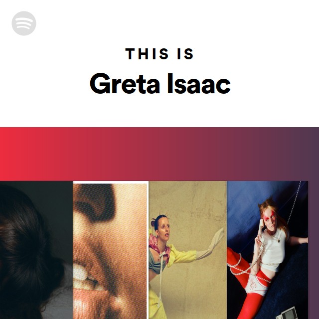 This Is Greta Isaac | Spotify Playlist