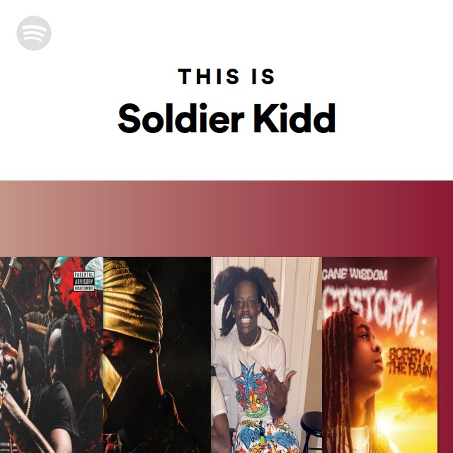 This Is Soldier Kidd playlist by Spotify Spotify