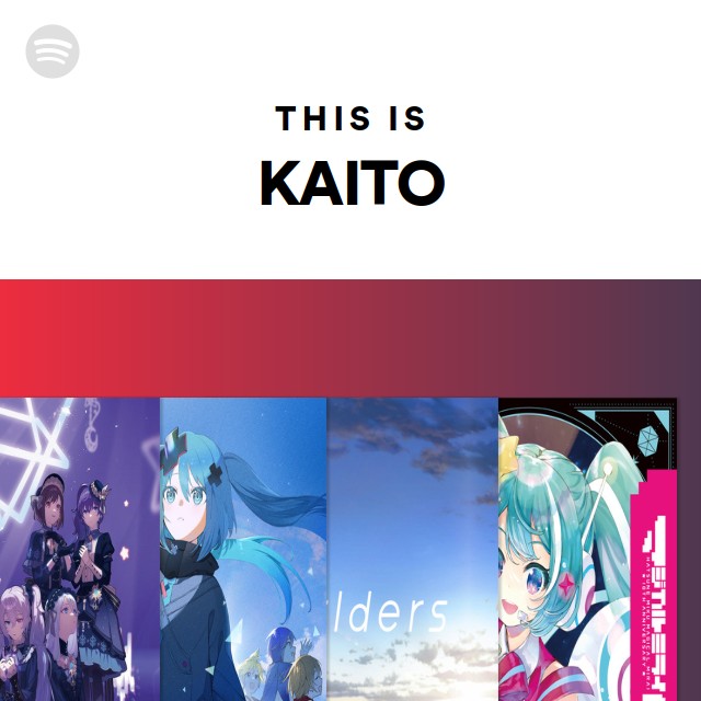 KAITO | Spotify