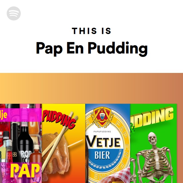 This Is Pap En Pudding playlist by Spotify Spotify
