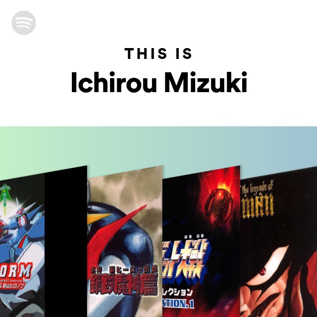 Ichirou Mizuki | Spotify