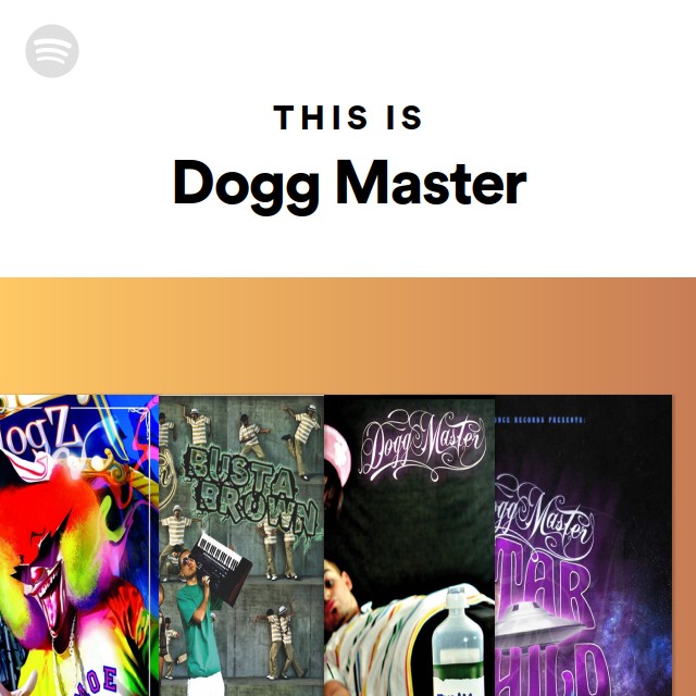 This Is Dogg Master - playlist by Spotify | Spotify