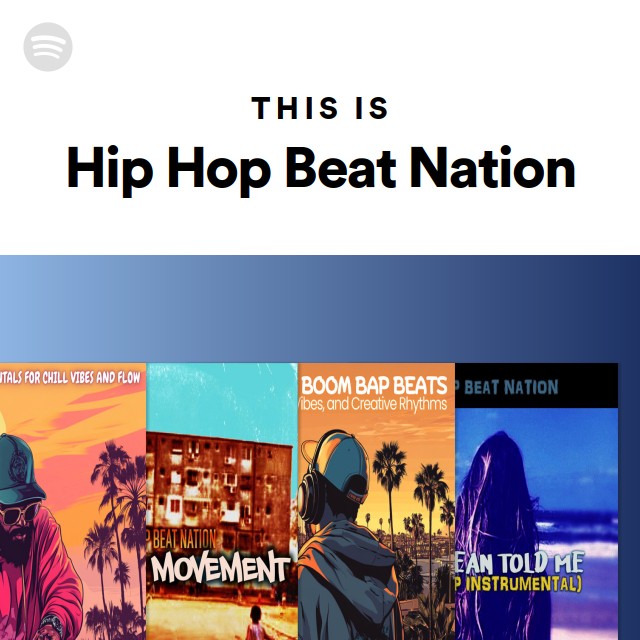 This Is Hip Hop Beat Nation - playlist by Spotify | Spotify