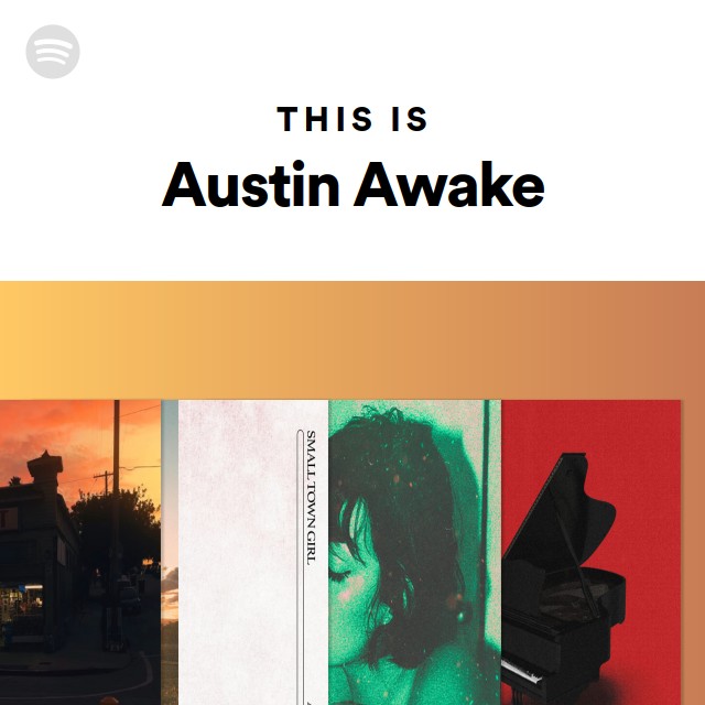This is austin awake playlist by spotify spotify
