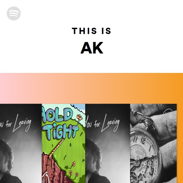 This Is AK - playlist by Spotify | Spotify