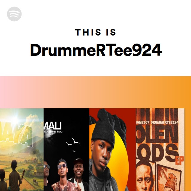This Is DrummeRTee924 playlist by Spotify Spotify