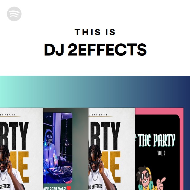 This Is DJ 2EFFECTS | Spotify Playlist