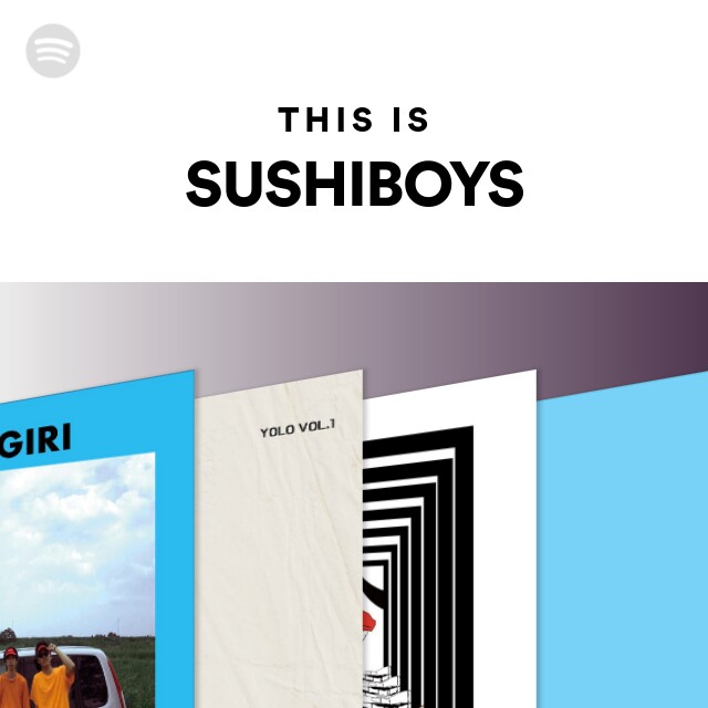 This Is SUSHIBOYS - playlist by Spotify | Spotify