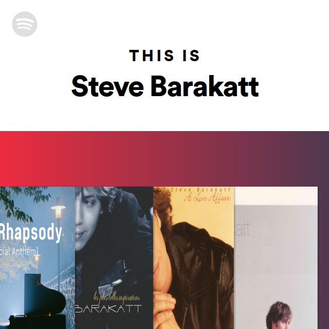 This Is Steve Barakatt - playlist by Spotify | Spotify