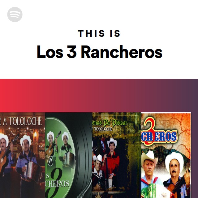 This Is Los 3 Rancheros - playlist by Spotify | Spotify