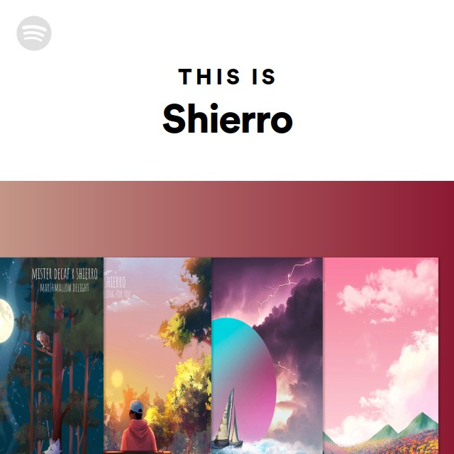 This Is Shierro - playlist by Spotify | Spotify