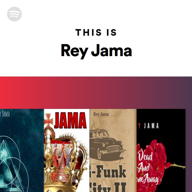 This Is Rey Jama - playlist by Spotify | Spotify