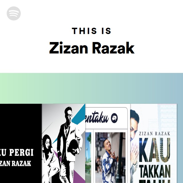 Ca Assan Razak This Is Zizan Razak | Spotify Playlist