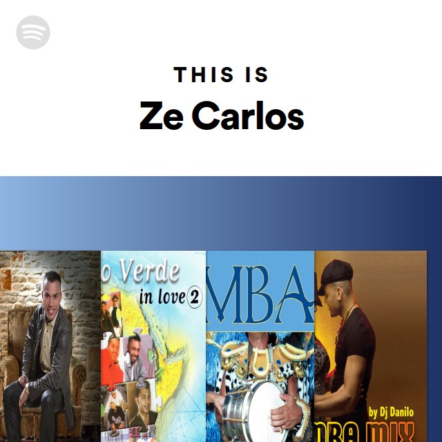 This Is Ze Carlos - playlist by Spotify | Spotify