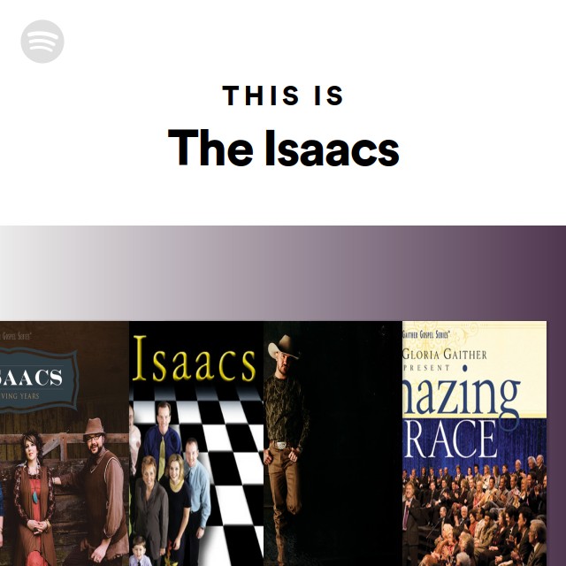 This Is The Isaacs - playlist by Spotify | Spotify