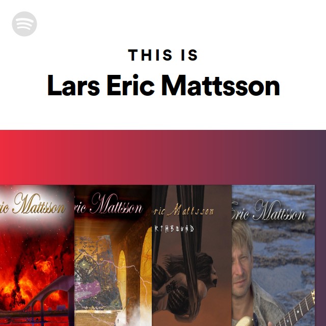 this-is-lars-eric-mattsson-playlist-by-spotify-spotify