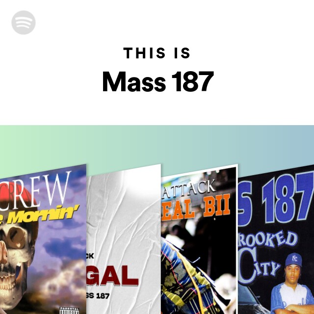 This Is Mass 187 - playlist by Spotify | Spotify