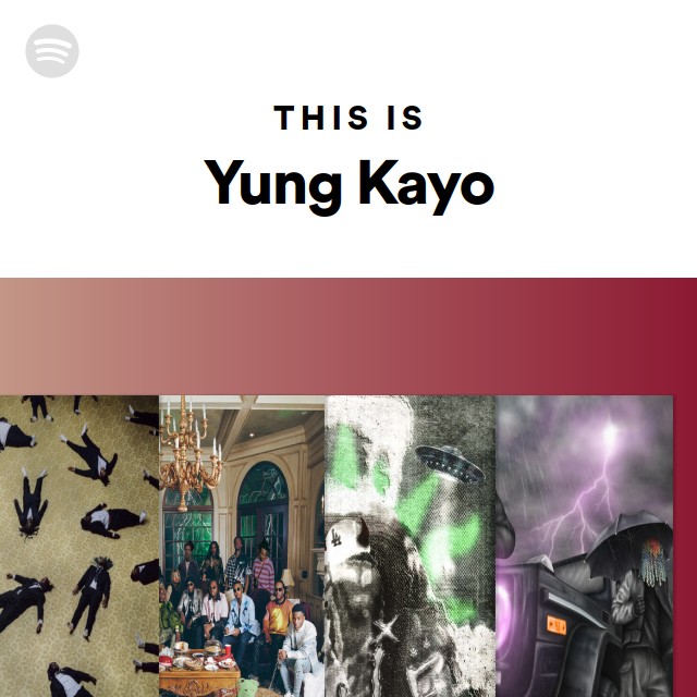 This Is Yung Kayo - playlist by Spotify | Spotify