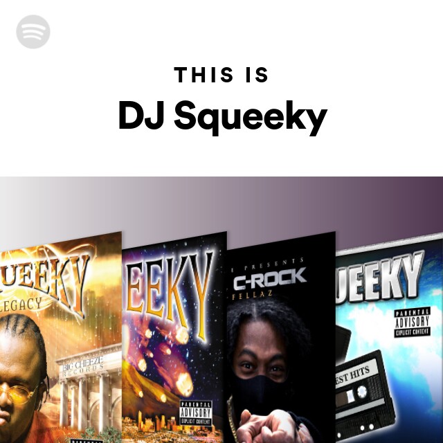 DJ Squeeky | Spotify