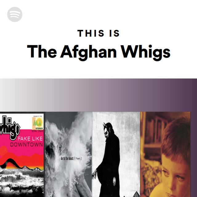 The Afghan Whigs | Spotify